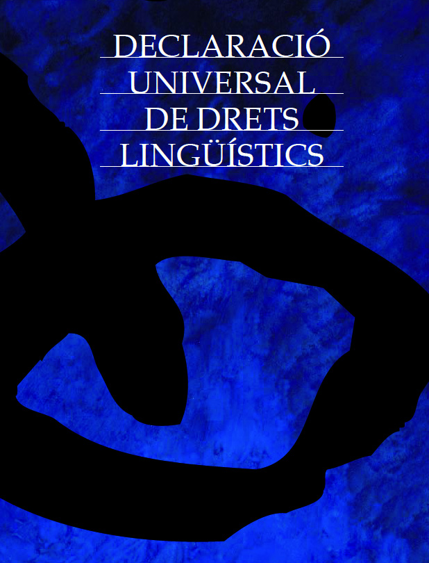 Imatge 4: Portada de la Declaració Universal dels Drets Lingüístics (1998) Comitè de Seguiment de la Declaració Universal dels Drets Lingüístics. Diputació de Barcelona